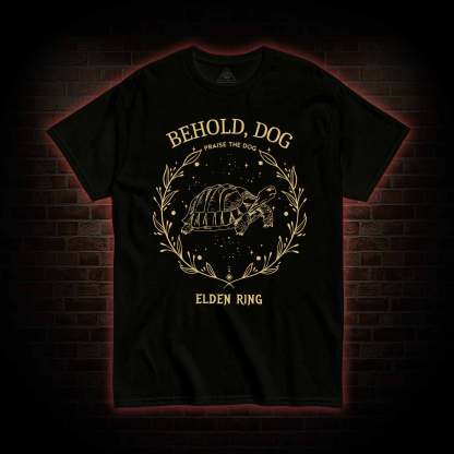 Behold Dog T-Shirt 