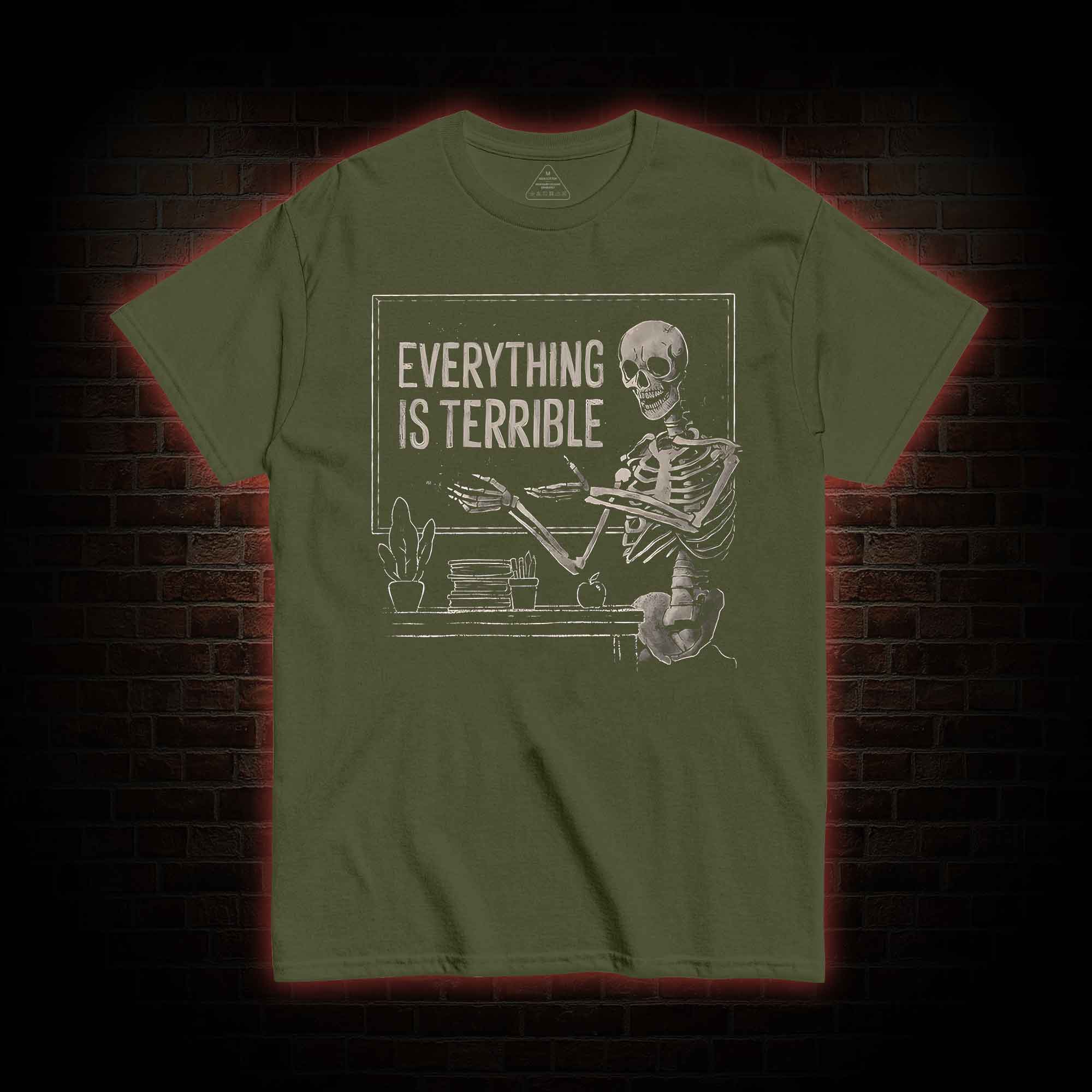 Everything Is Terrible T-Shirt 