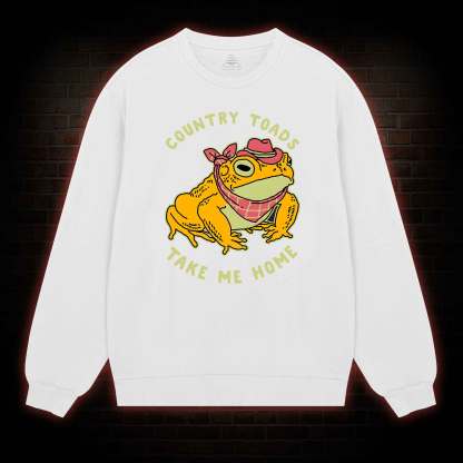 Country Toads Take Me Home Sweatshirt