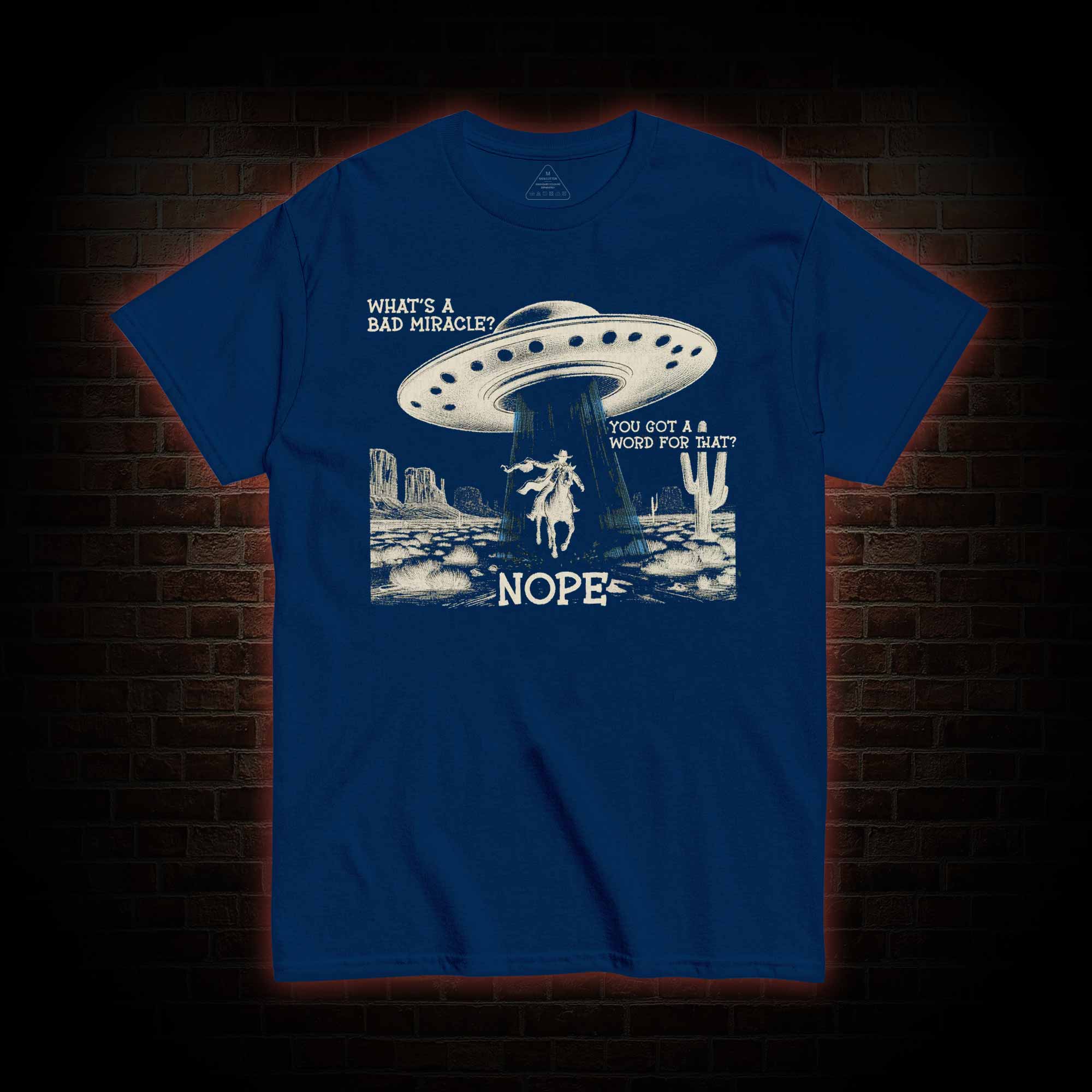 What’s a Bad Miracle? T-shirt 