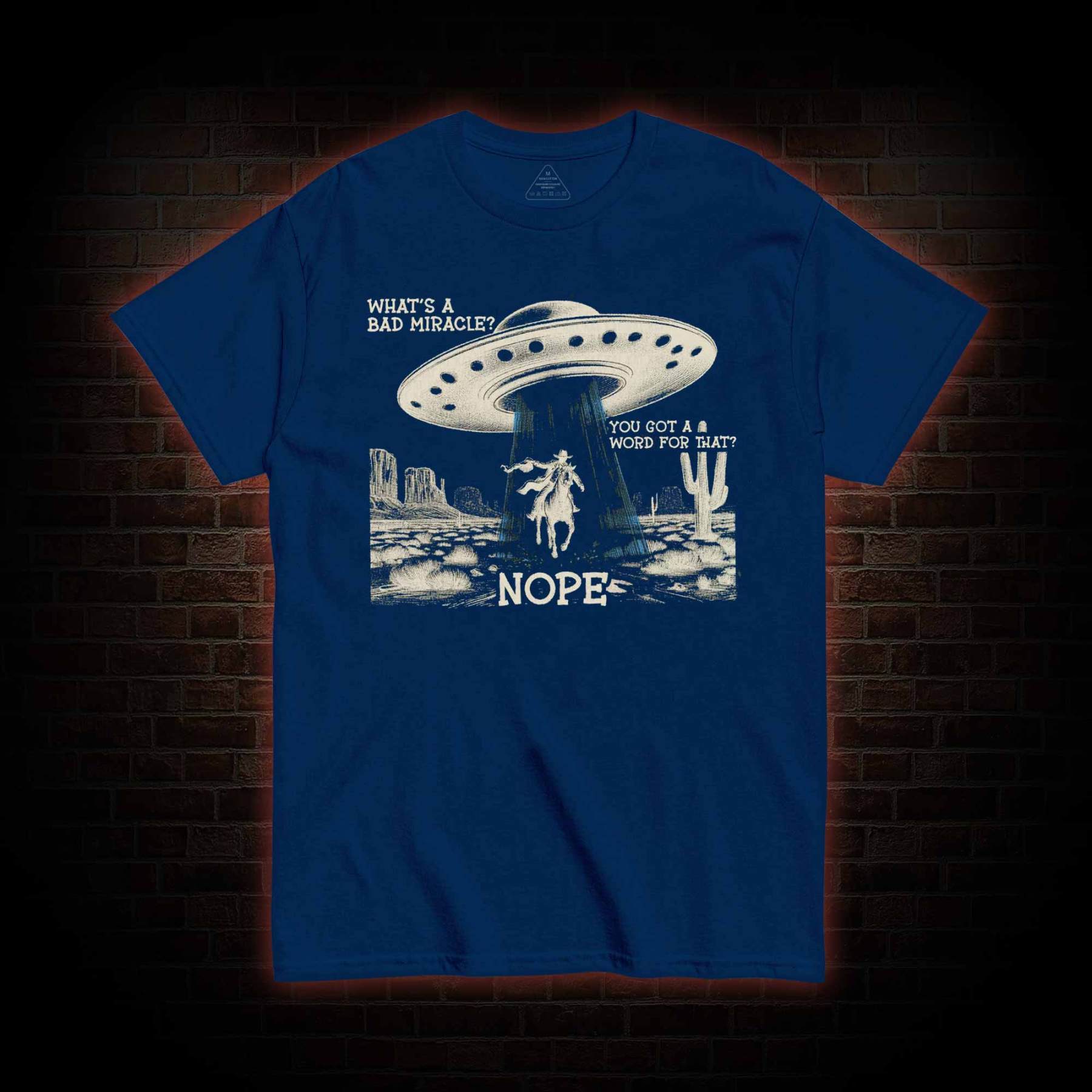 What’s a Bad Miracle? T-shirt 