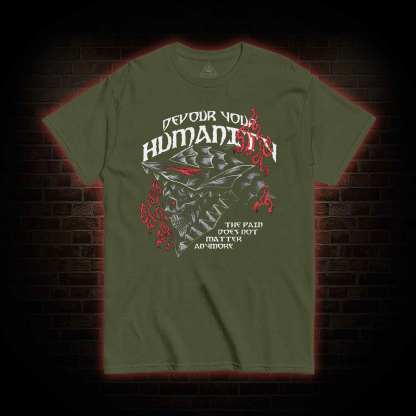 Devour your Humanity T-Shirt 