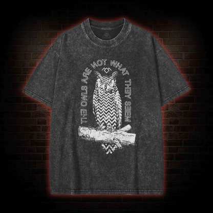 The Owls Are Not What They Seem Washed T-shirt