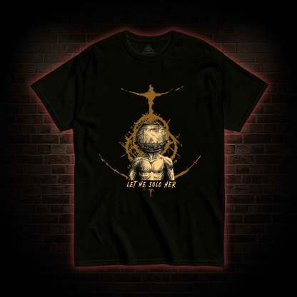 Let Me Solo Her T-shirt