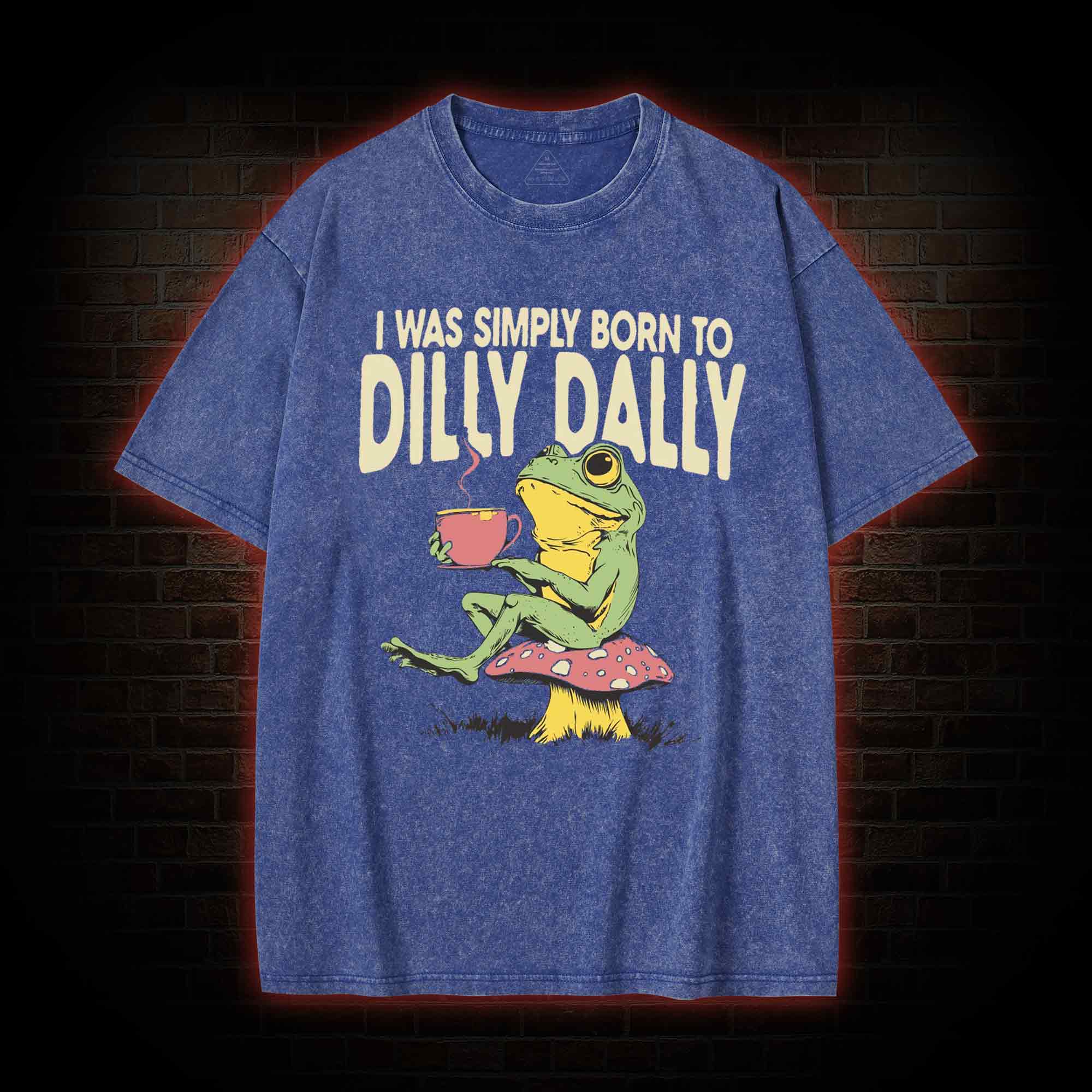 Born to Dilly Dally Washed T-shirt