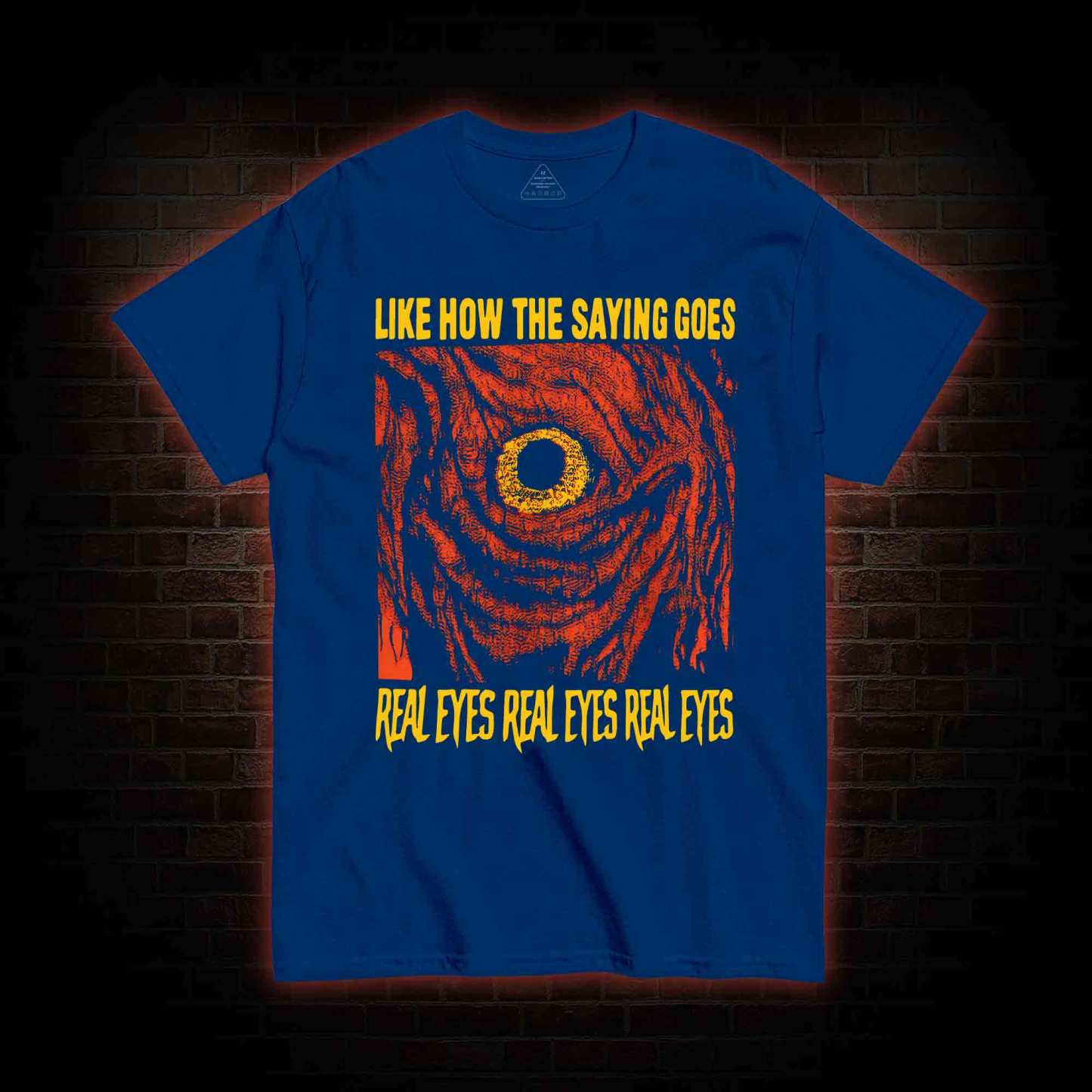 Like How The Saying Goes T-shirt