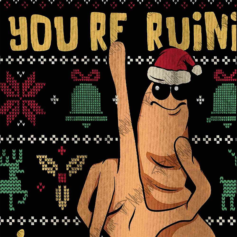 You’re Ruining The Vibe Ugly Sweatshirts