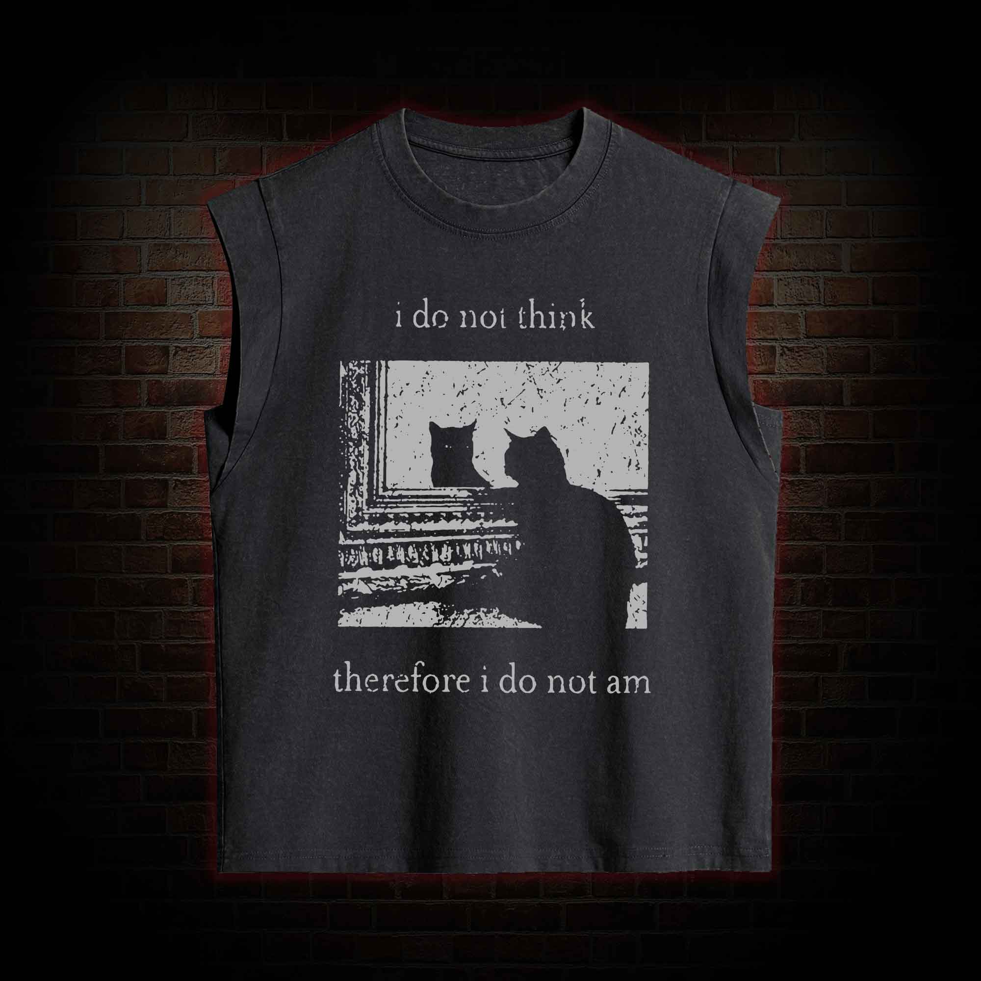 I Do Not Think Therefore I Do Not Am Women's Washed Tank Top