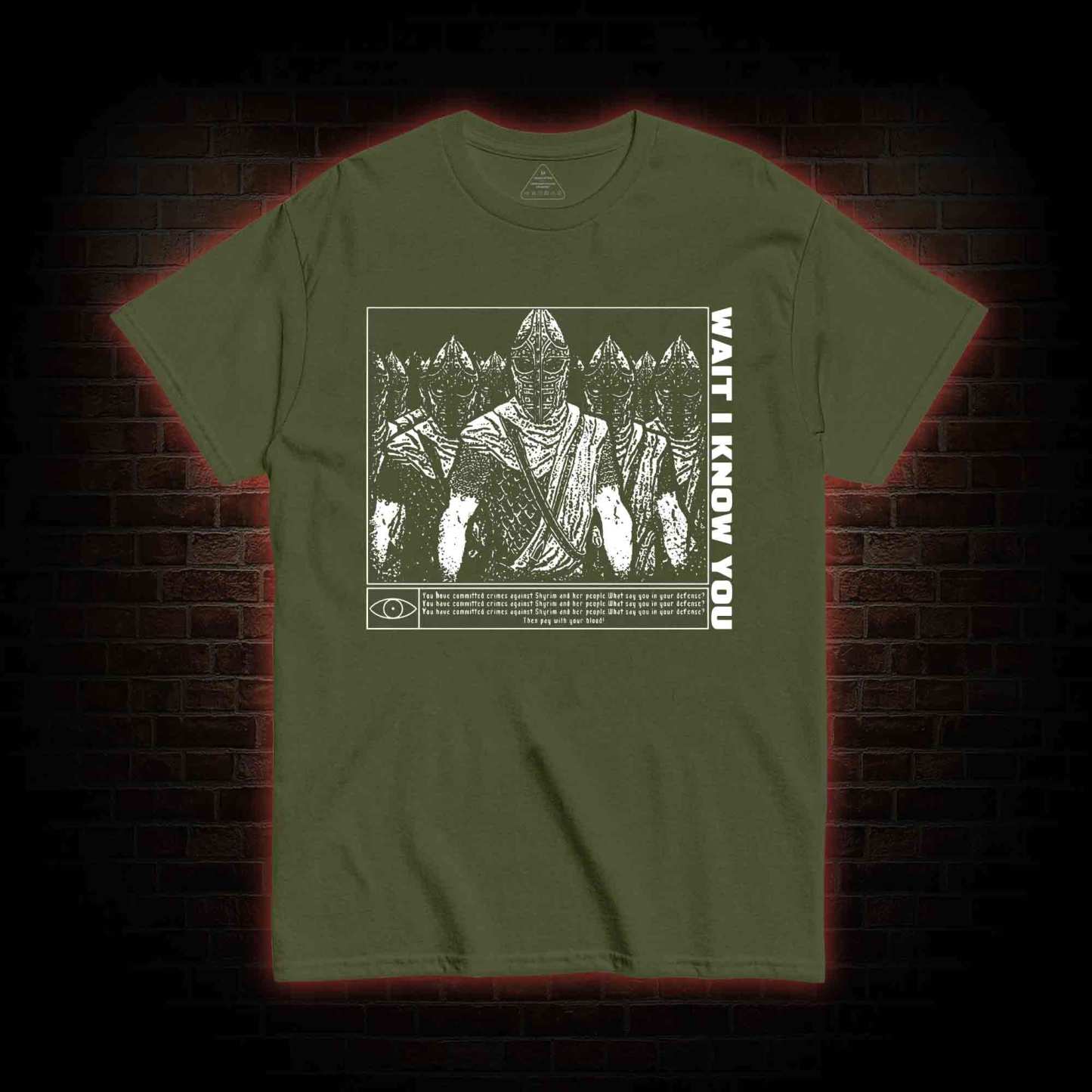 Wait I Know You. Skyrim Themed T-shirt