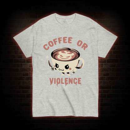 Coffee Or Violence T-shirt 