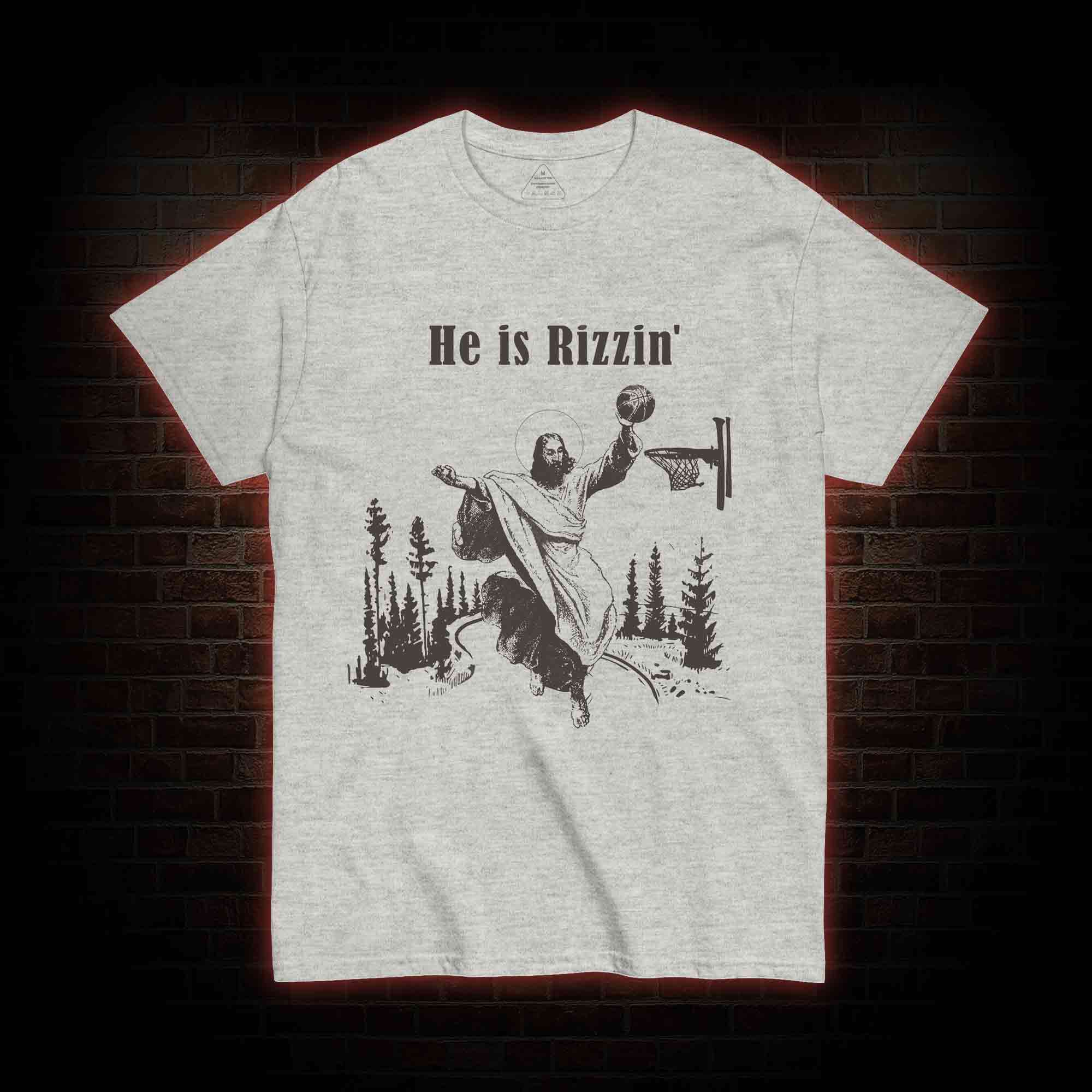 He Is Rizzin' T-shirt