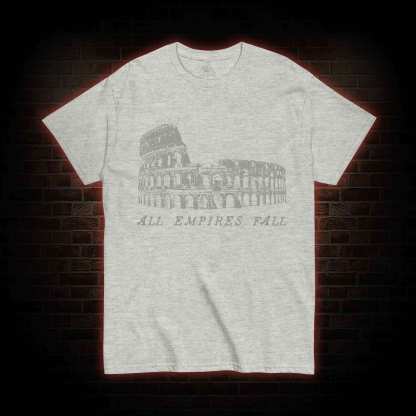 All Empires Fall  T-shirt