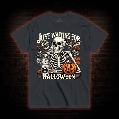 Just Waiting for Halloween T-shirt