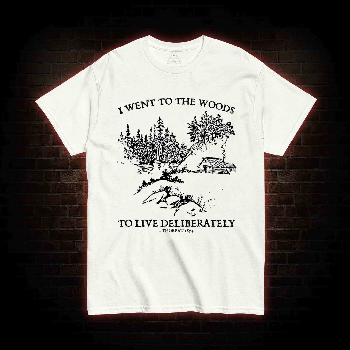 I Went To The Woods T-Shirt 