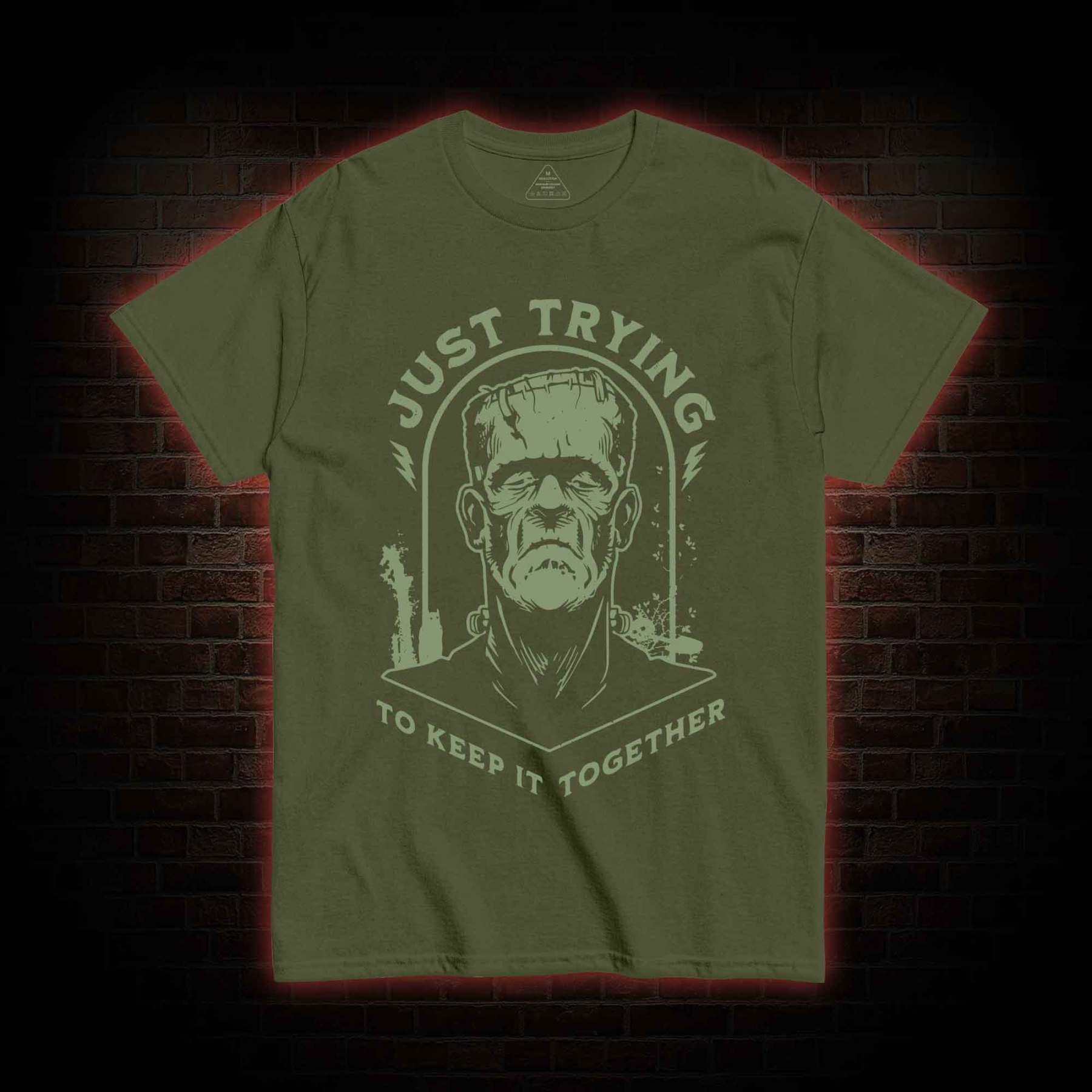 Just Trying to Keep It Together T-shirt 