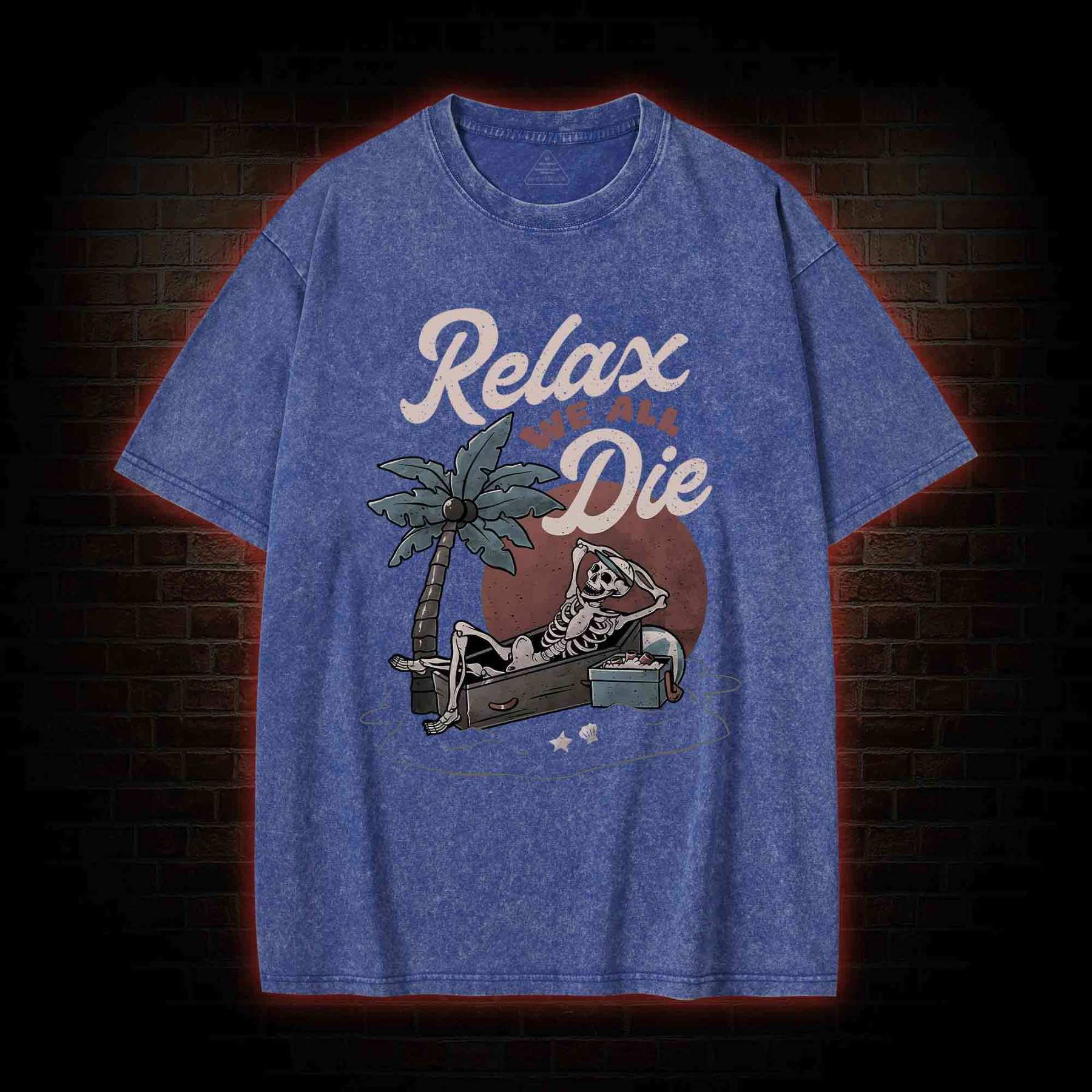 Relax We All Die Washed T-shirt