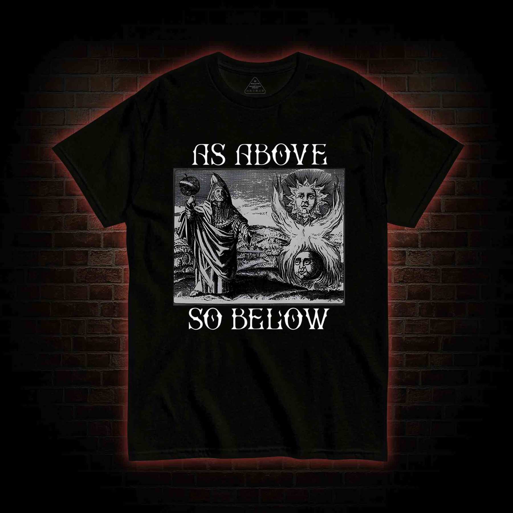 As Above So Below T-shirt