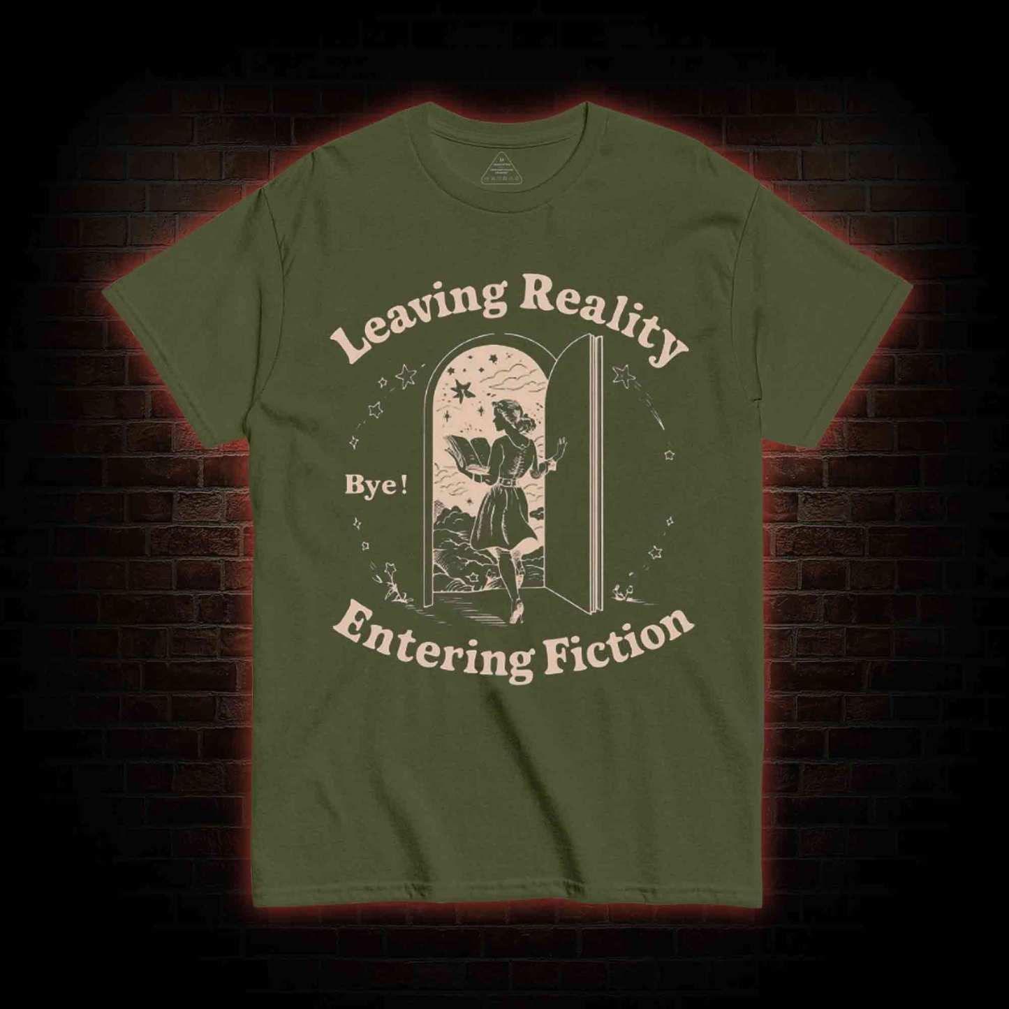 Leaving Reality Entering Fiction T-shirt