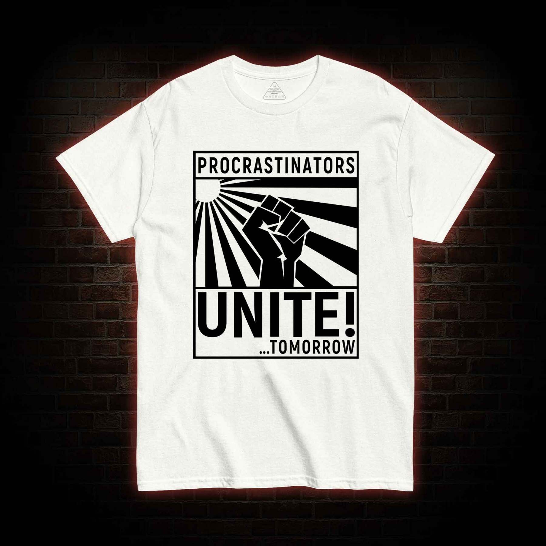 Procrastinators Unite T-shirt