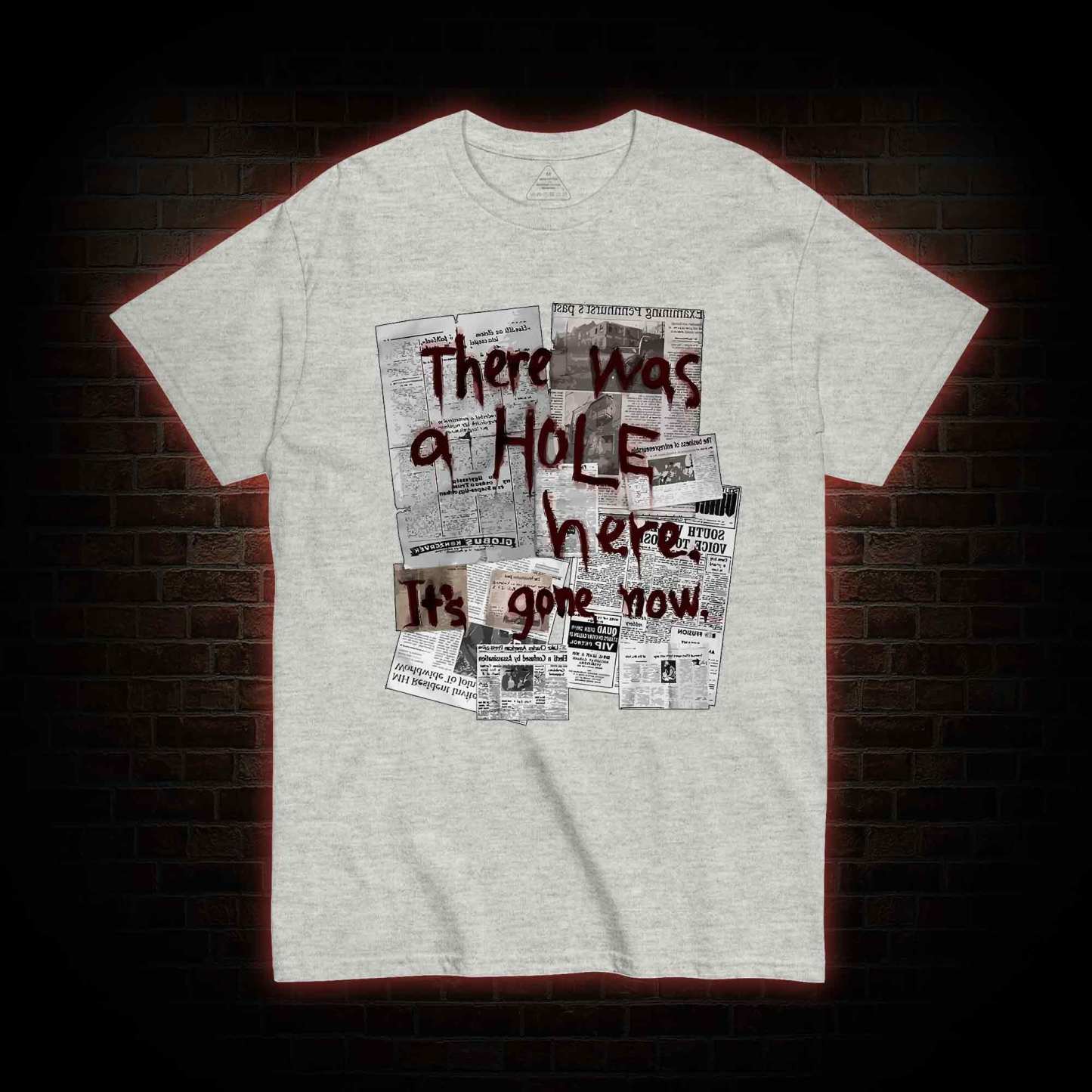 There Was a Hole T-shirt 