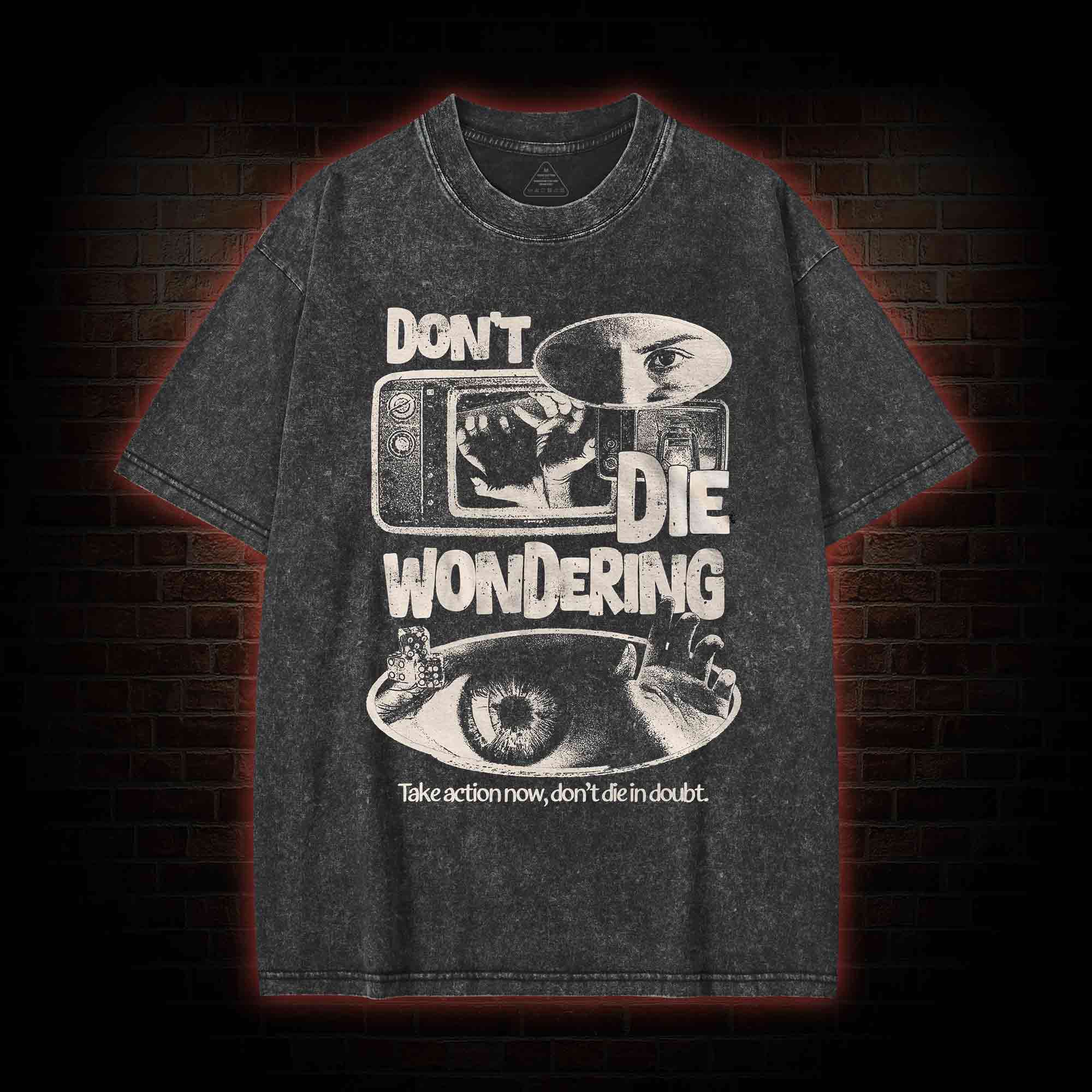 Don't Die Wondering Washed T-shirt