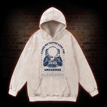 I Like My Coffee Like The Universe Washed Hoodie