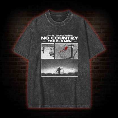 You Can't Stop What's Coming Washed T-shirt