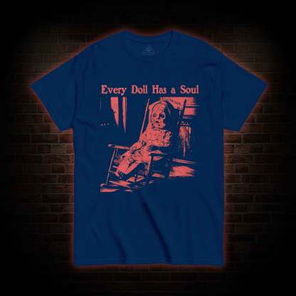 Every Doll Has a Soul T-shirt