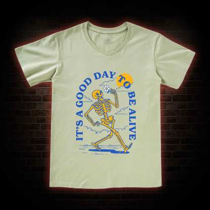 It's A Good Day To Be Alive V-Neck Classic T-Shirt