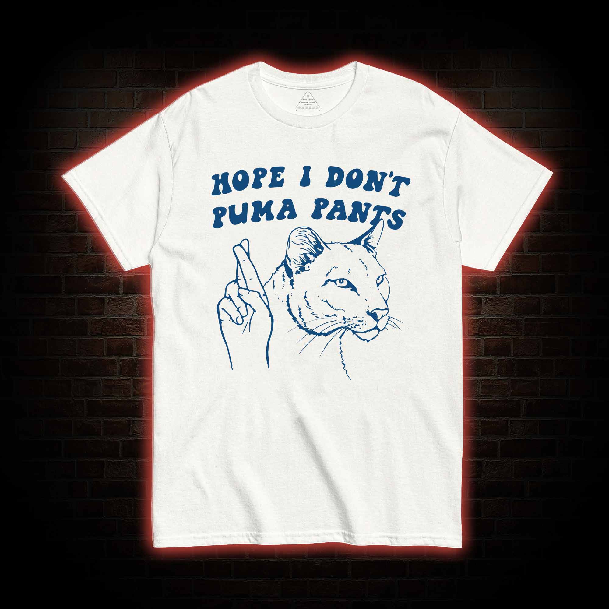 Hope I Don't Puma Pants T-shirt