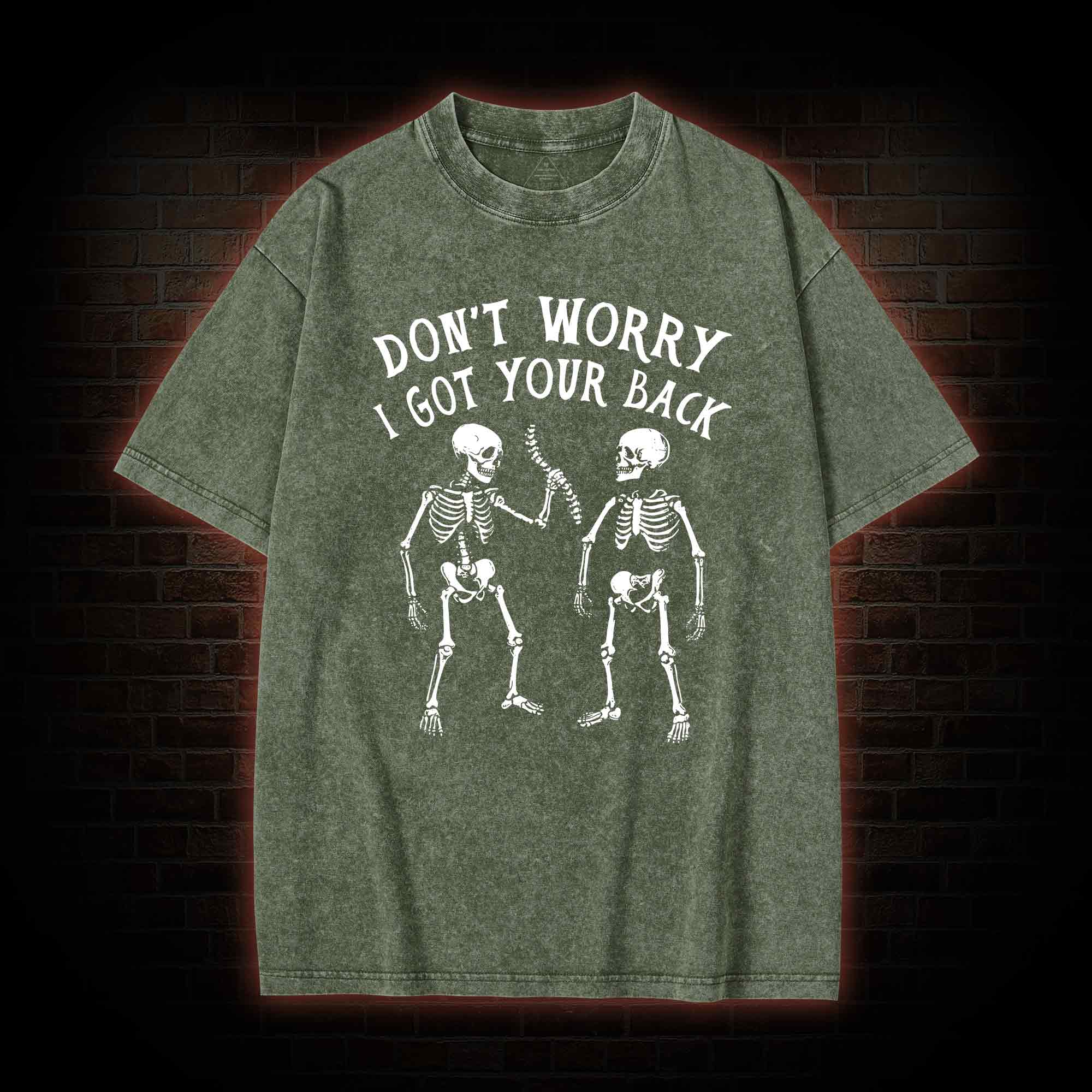 Don't Worry I Got Your Back Washed T-shirt