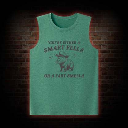 Smart Fella Or Fart Smella Tank Top