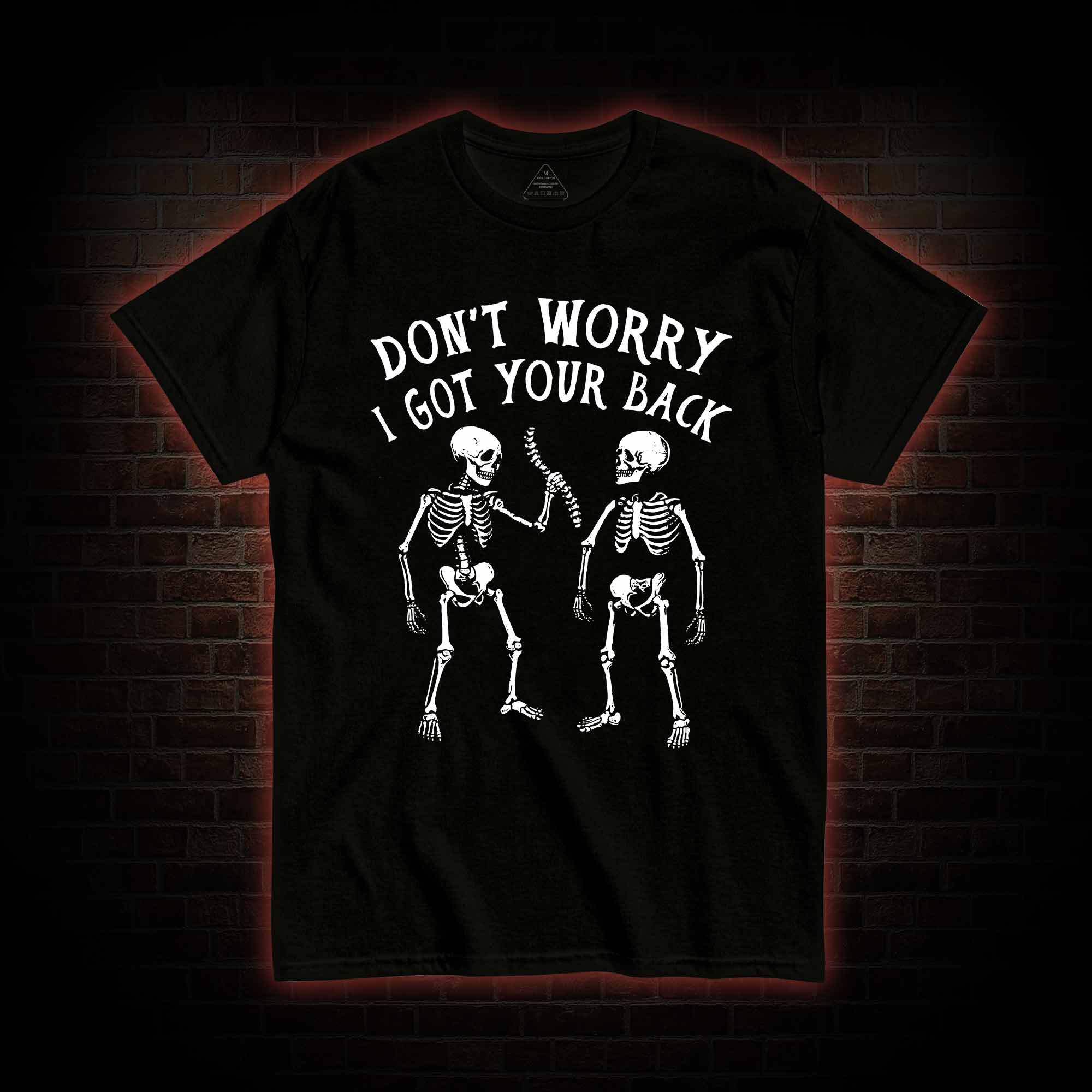 Don't Worry I Got Your Back T-shirt