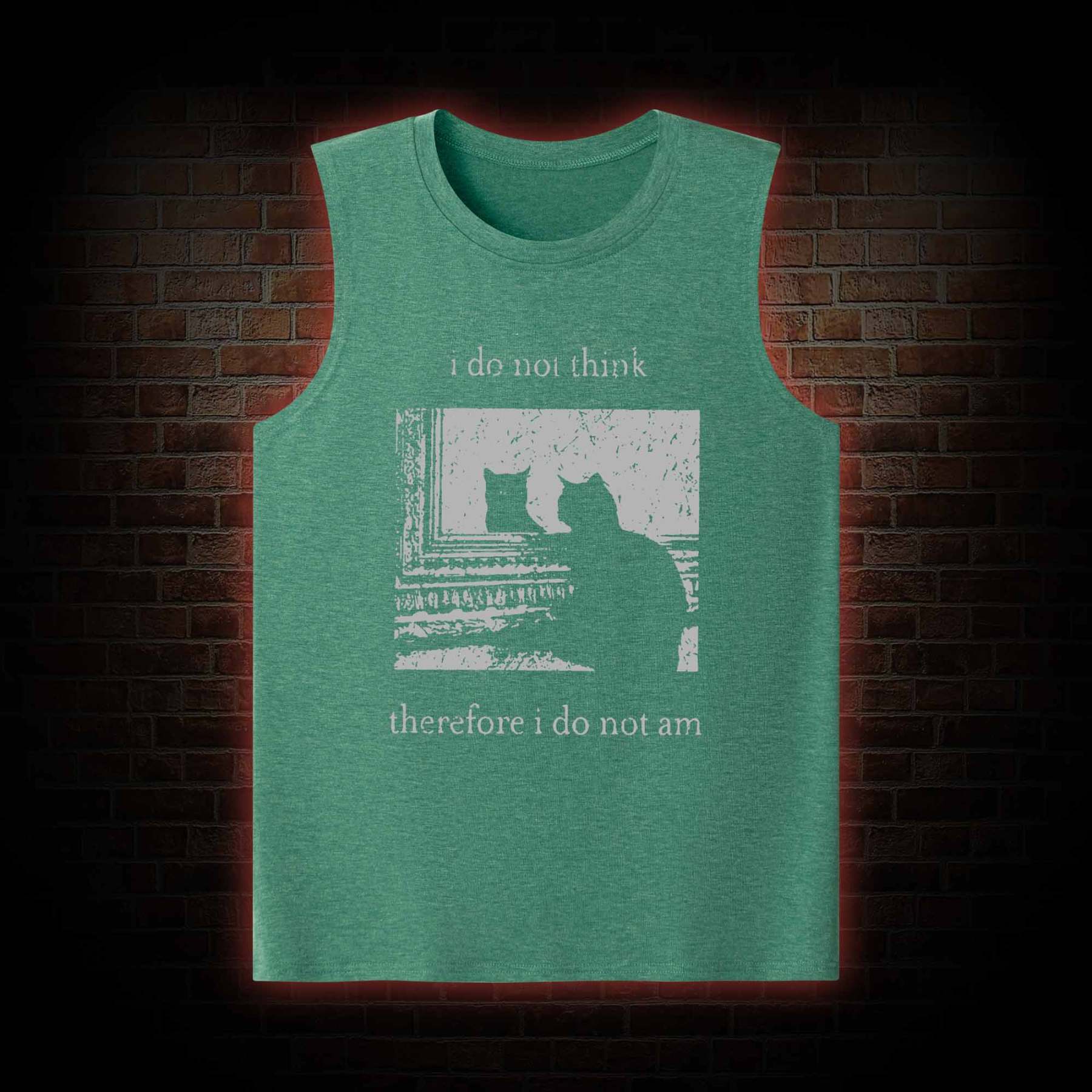 I Do Not Think Therefore I Do Not Am Tank Top