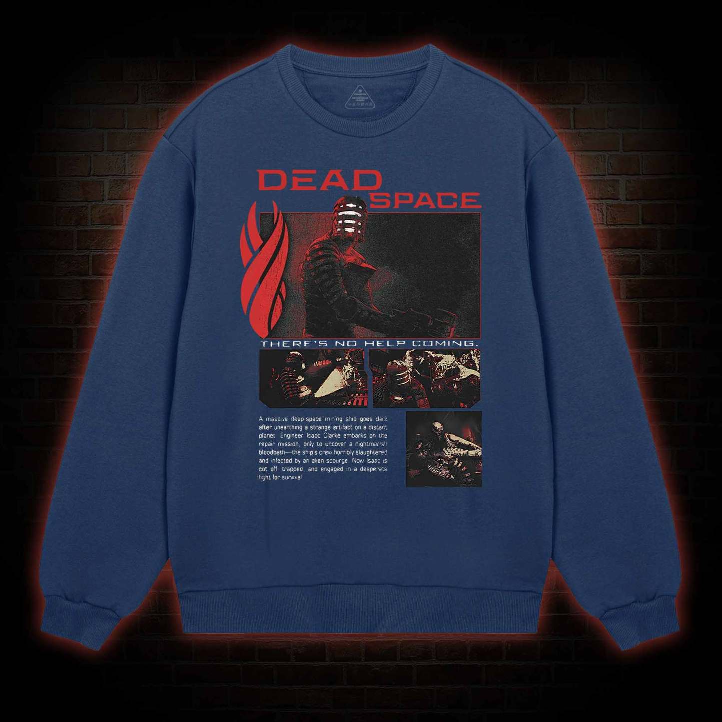 There's No Help Coming Sweatshirt