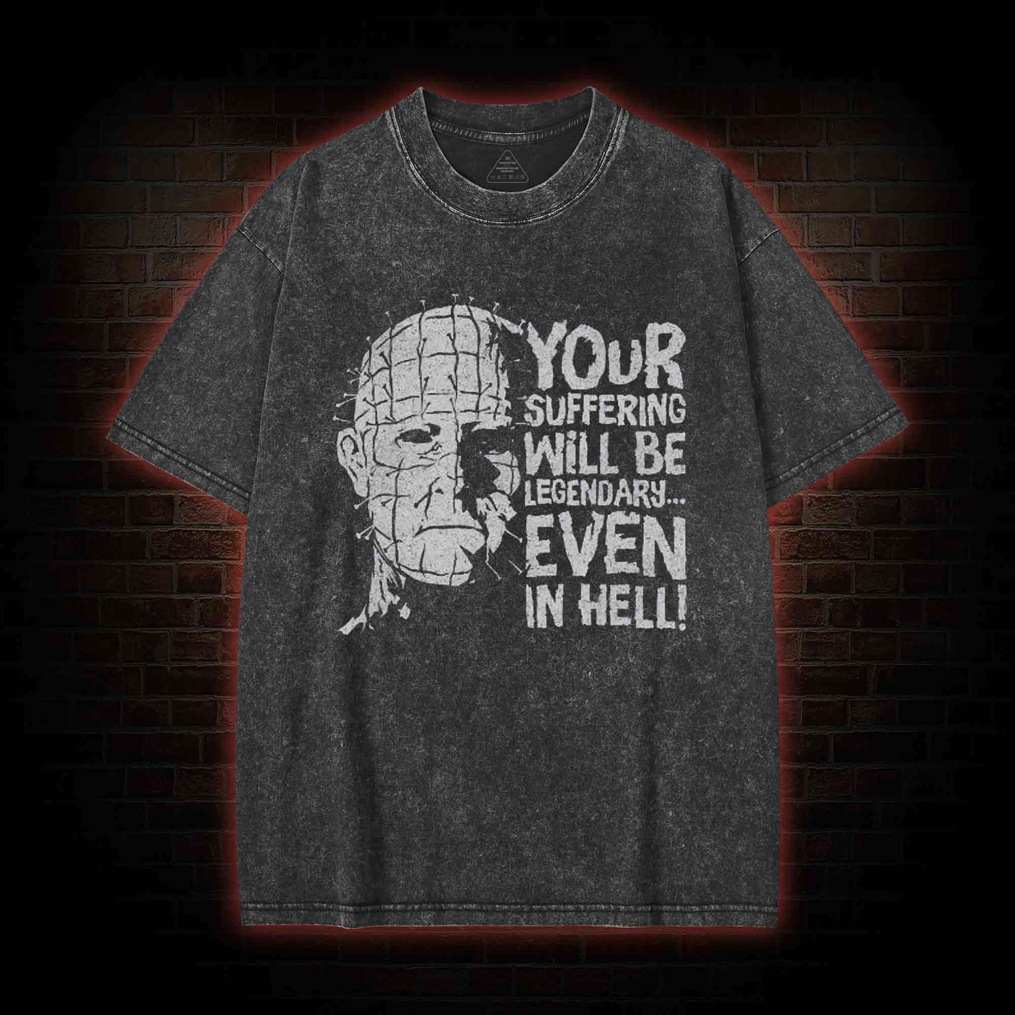 Your Suffering will be Legendary Washed T-shirt