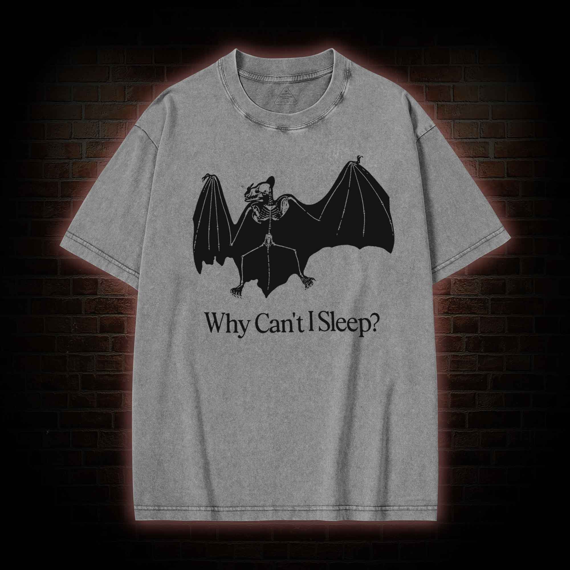 Why Can't I Sleep? Washed T-shirt