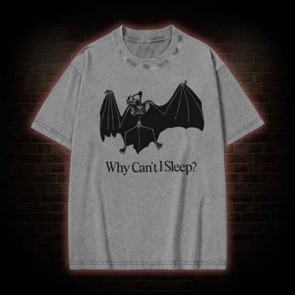 Why Can't I Sleep? Washed T-shirt