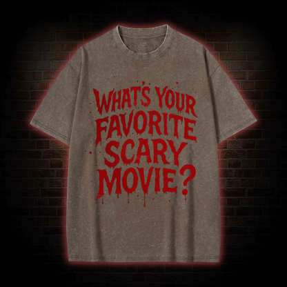 What's Your Favorite Scary Movie? Washed T-shirt