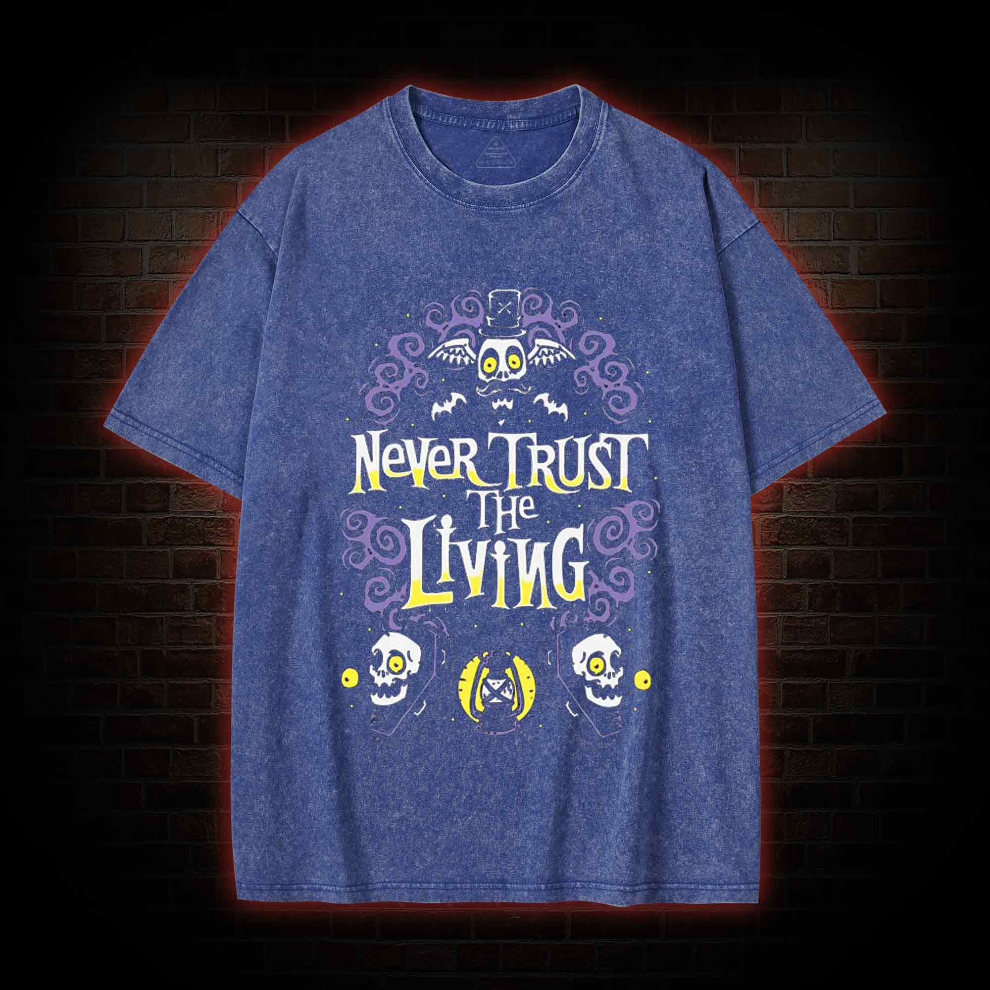 Never Trust The Living Washed T-shirt