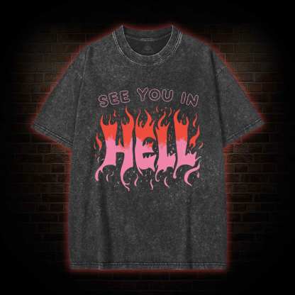 See You In Hell Washed T-shirt