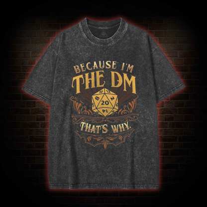 Because I'm The DM Washed T-shirt