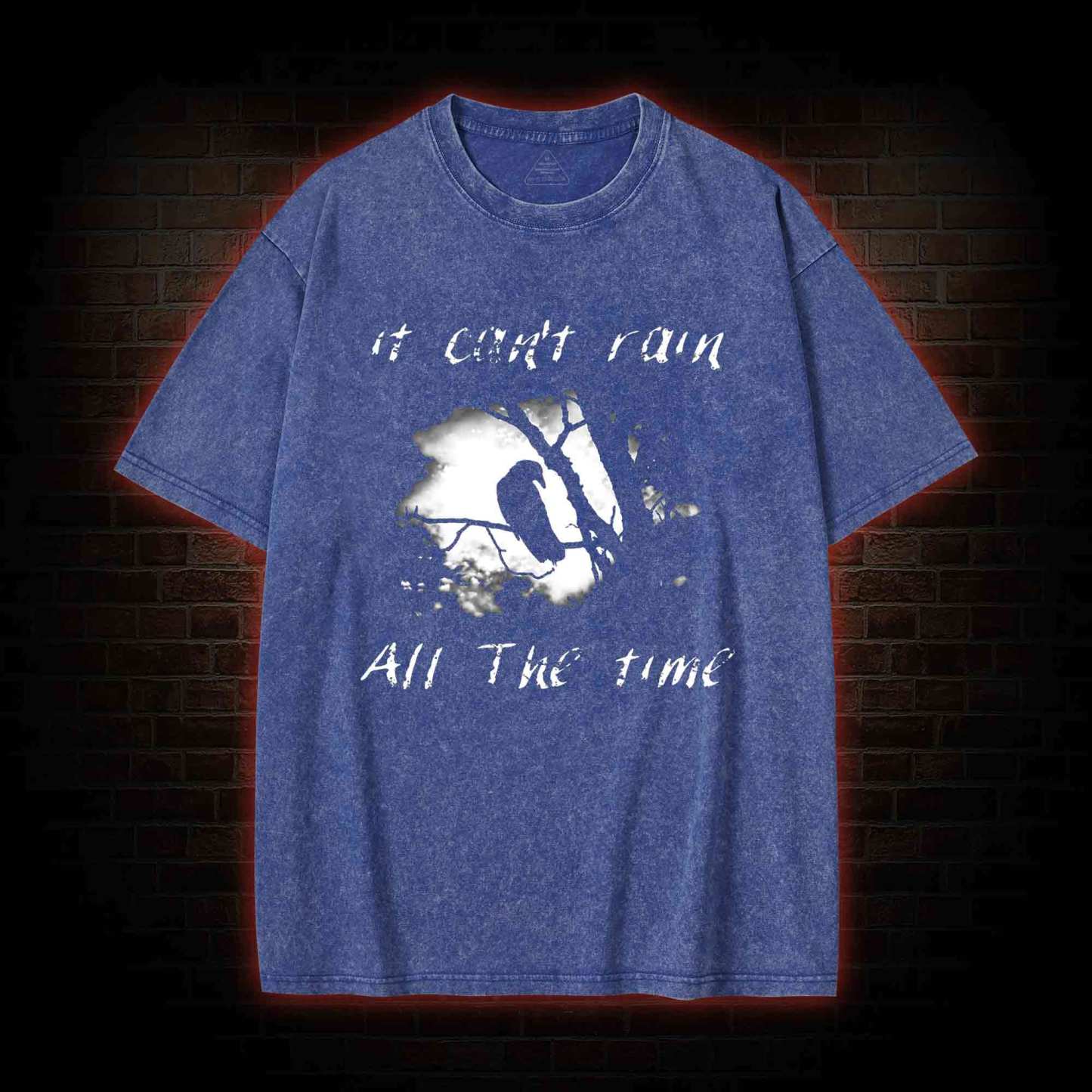 Can't Rain All the Time Washed T-shirt