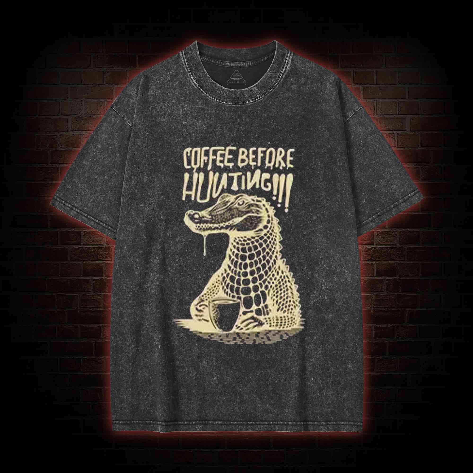 Coffee Before Hunting!!! Washed T-shirt