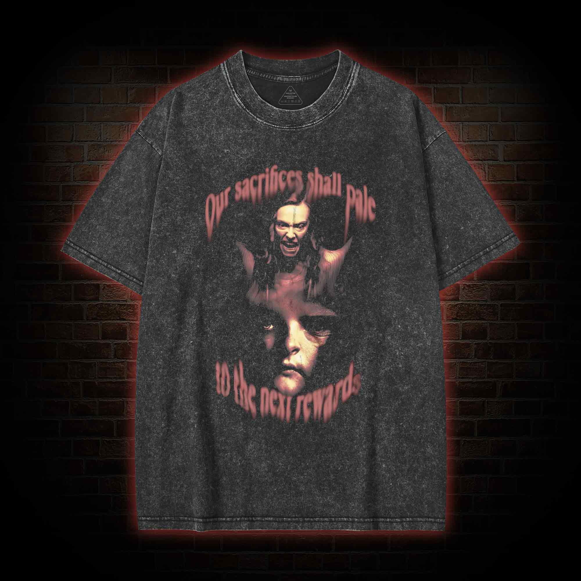 Our Sacrifices shall Pale to the Next Rewards Washed T-shirt