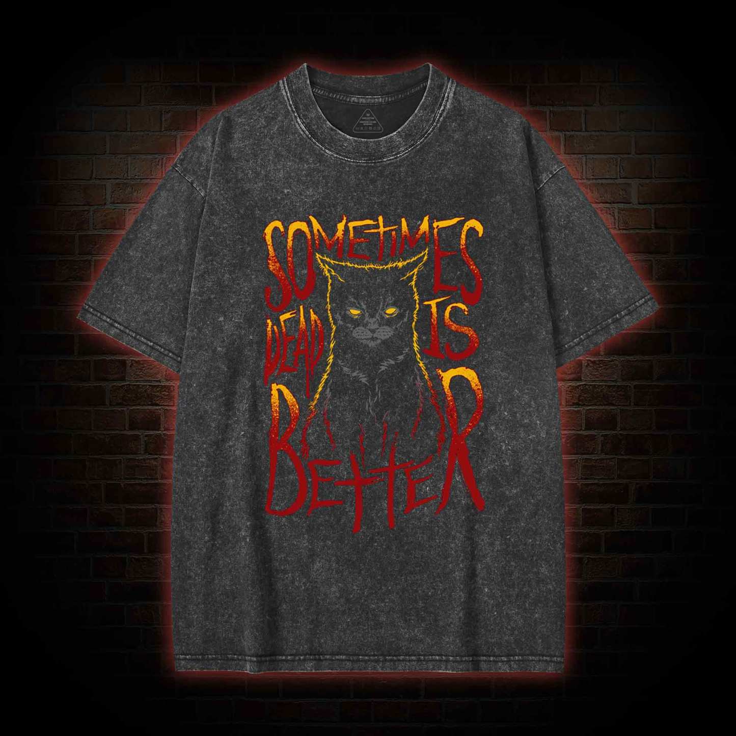 Sometimes Dead is Better Washed T-shirt