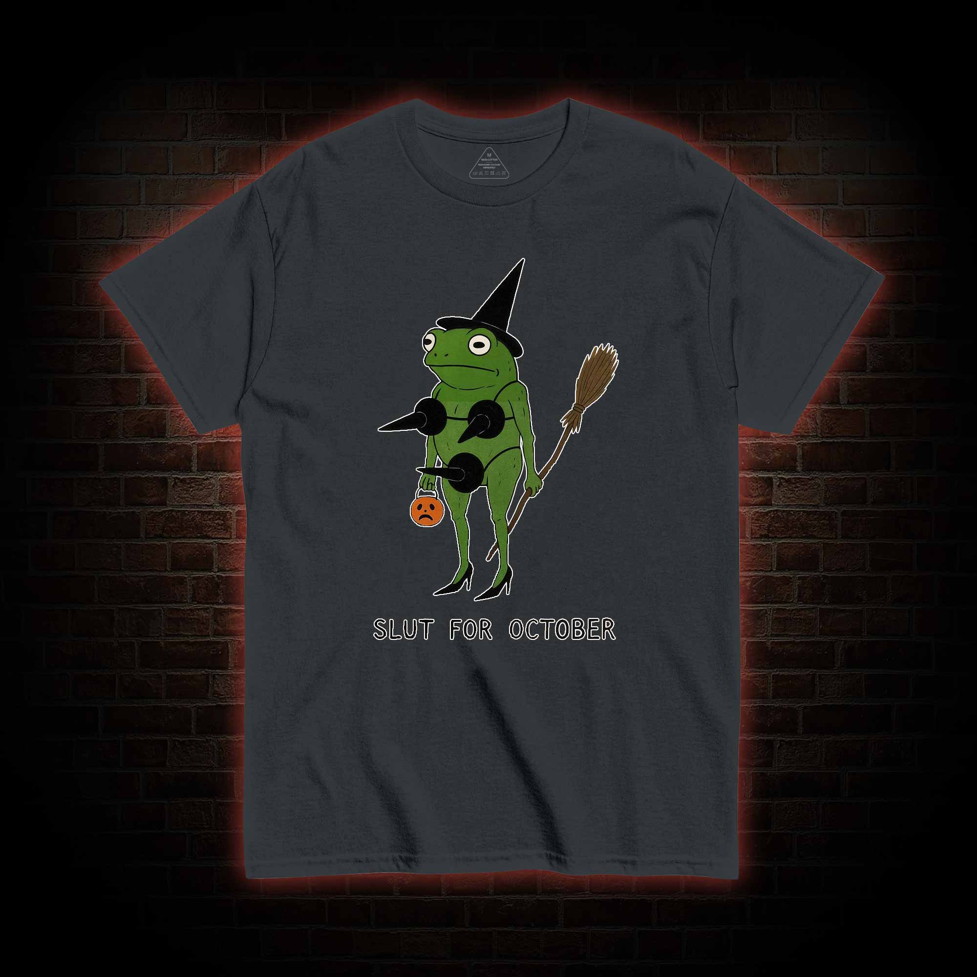 Slut for October T-shirt