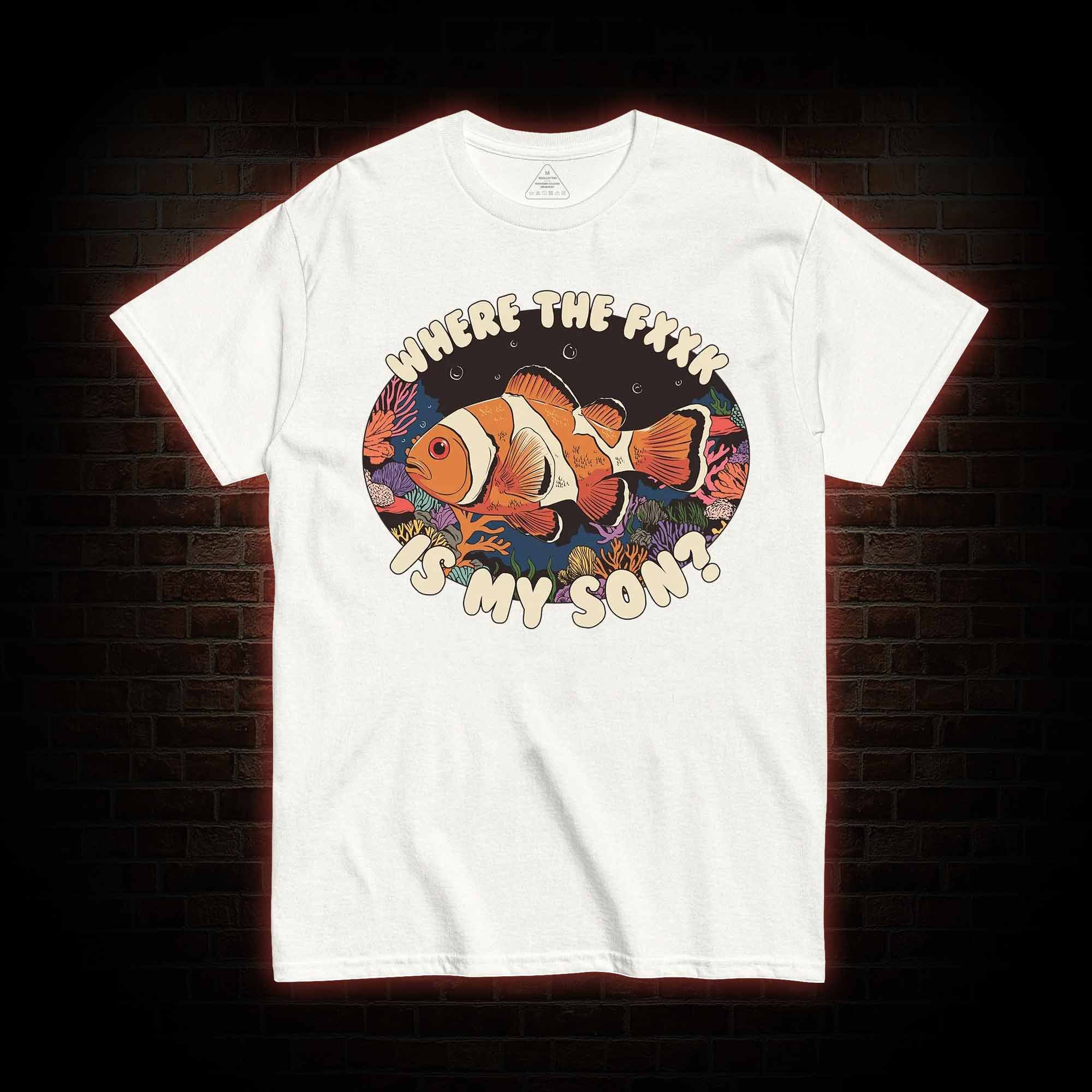 Where is My Son T-shirt