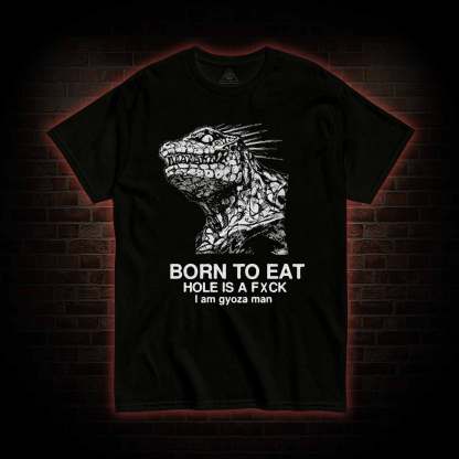 Born to Eat T-shirt