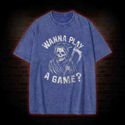 Wanna Play A Game Grim Reaper Washed T-shirt